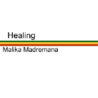 Malika Madremana: Healing