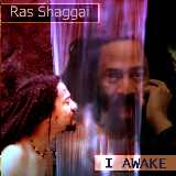 Ras Shaggai, "I Awake"